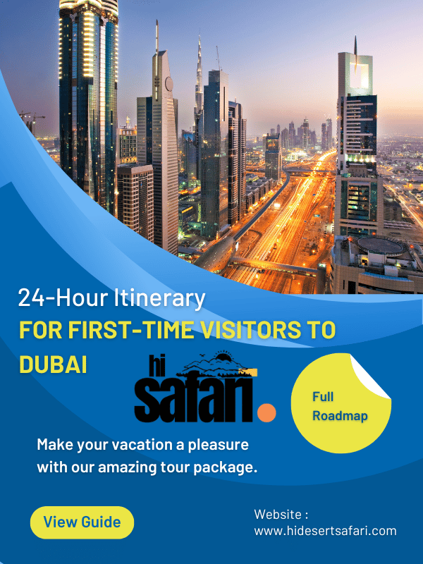 A Perfect 24-Hour Itinerary for First-Time Visitors to Dubai - hidesertsafari.com